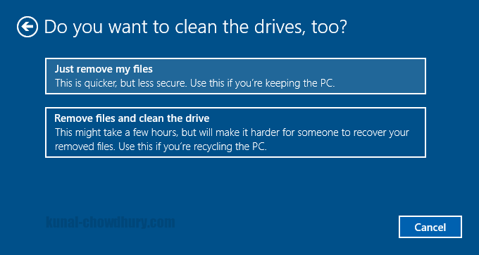 Windows 10 - Reset PC - Just remove files or Secure clean (www.kunal-chowdhury.com)