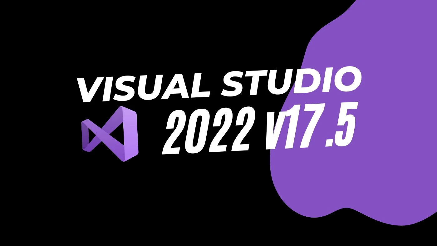 What's new and improved in Visual Studio 2022 v17.5?