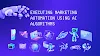 How to Execute Marketing Automation Using AI Algorithms