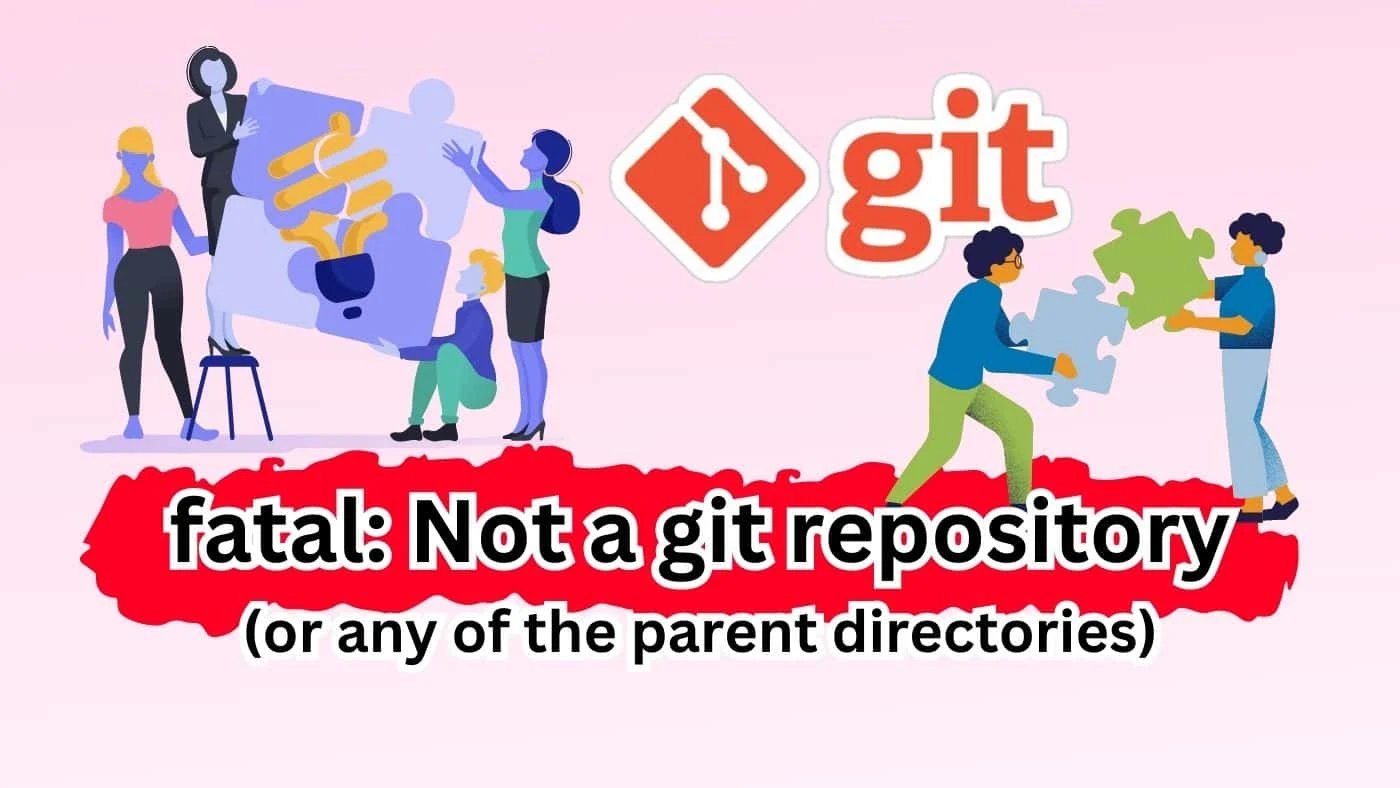 fatal: Not a git repository (or any of the parent directories)