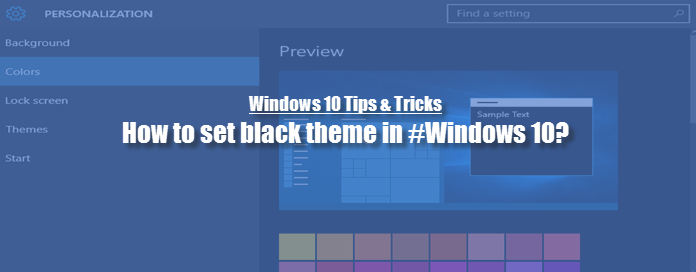 How to set black theme in #Windows 10? (www.kunal-chowdhury.com)