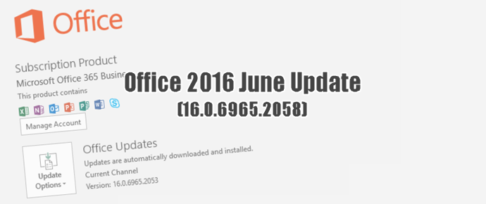 Office 365 June Update - New build version 16.0.6965.2058 available (www.kunal-chowdhury.com)