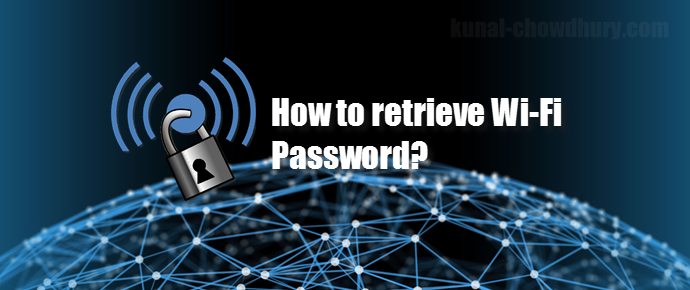 How to view the connected Wi-Fi password on Windows? (www.kunal-chowdhury.com)