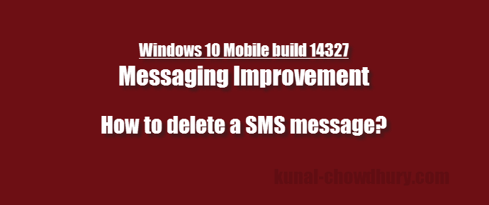 Messaging app improvement in Windows 10 Mobile - Swipe to delete (www.kunal-chowdhury.com)