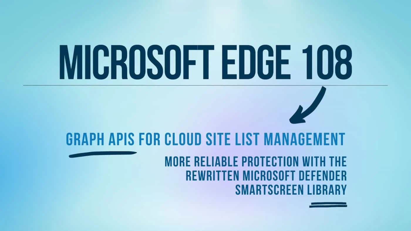 Microsoft Edge 108 released to stable channel with a more secure encryption policy