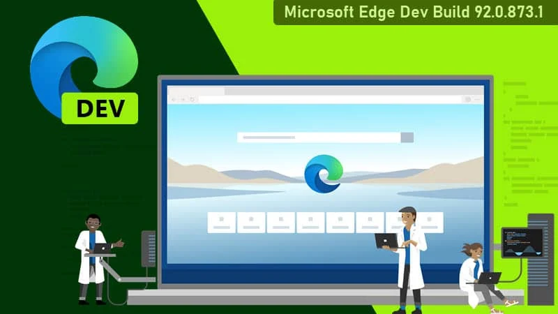 Microsoft Edge 92 comes to Edge Insiders in the Dev Channel