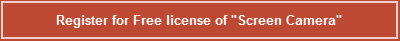 Register for Free license of Screen Camera