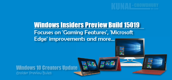 Windows 10 Insiders Preview Build 15019 (www.kunal-chowdhury.com)