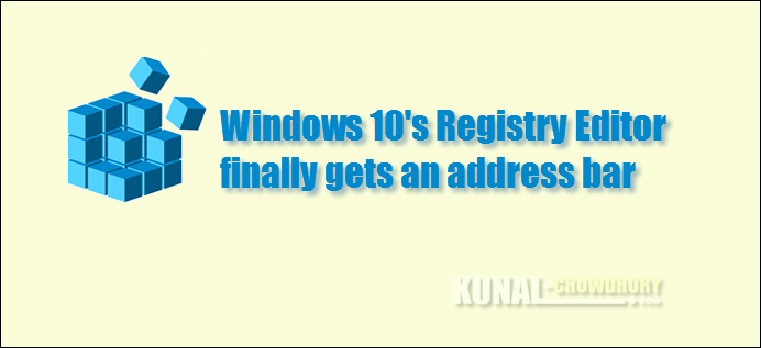 Windows 10's Registry Editor finally gets an address bar (www.kunal-chowdhury.com)