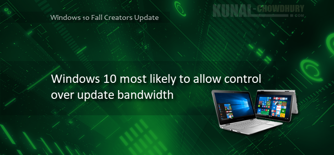 Windows 10 Fall Creators Update to allow Update delivery optimization (www.kunal-chowdhury.com)