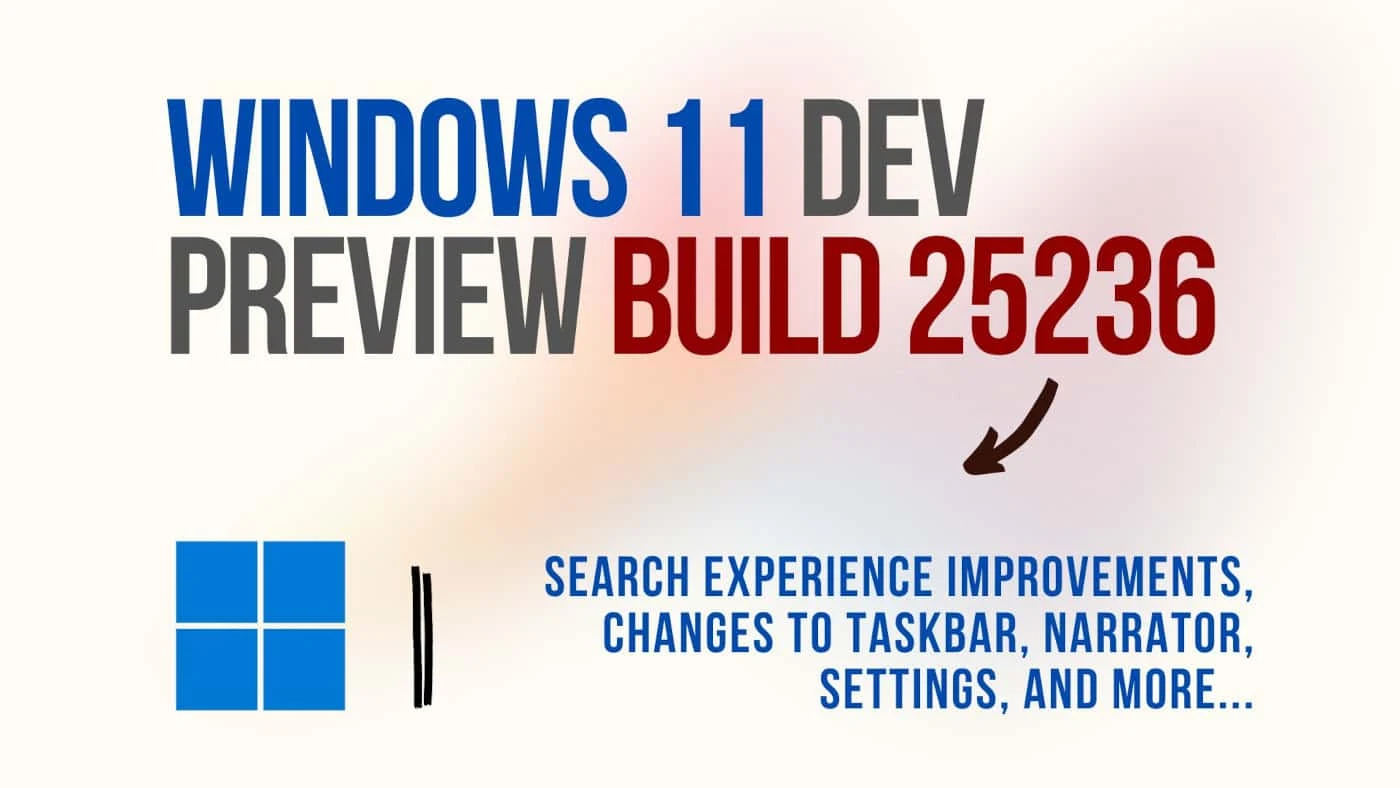 Windows 11 build 25236 brings changes to Search, Taskbar, and more
