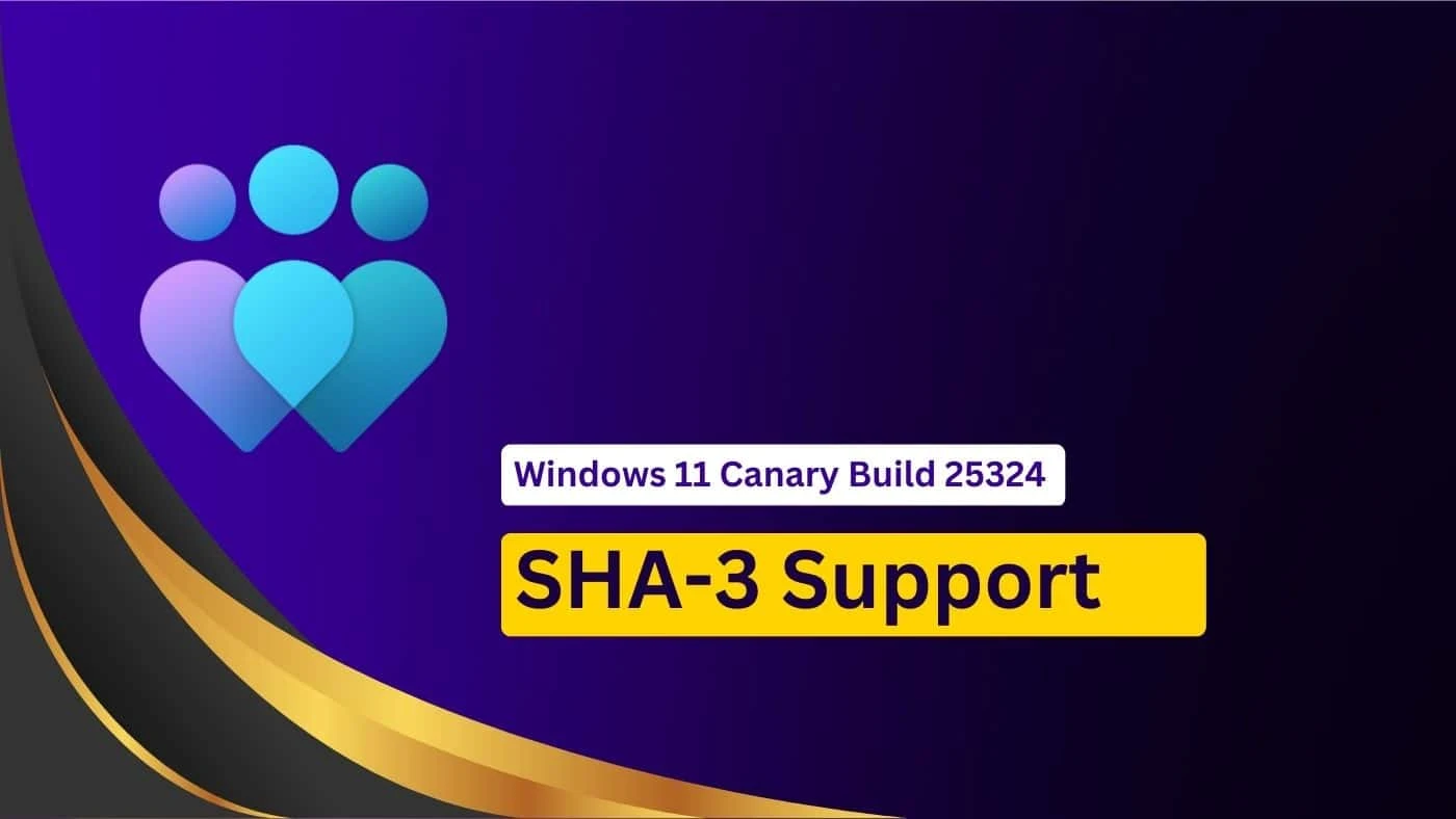 Windows 11 Build 25324 adds support for the SHA-3 family