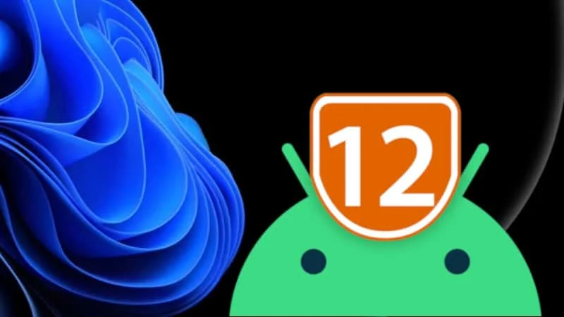 Windows 11 Subsystem for Android will soon run on Android 12.1